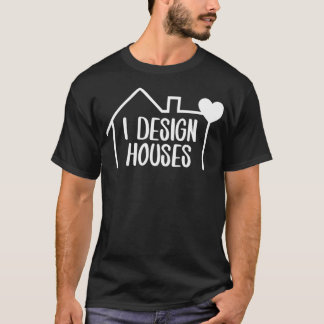 Interior Designer Design Houses  Interior Designin T-Shirt