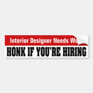 Interior Designer Needs Work Bumper Sticker