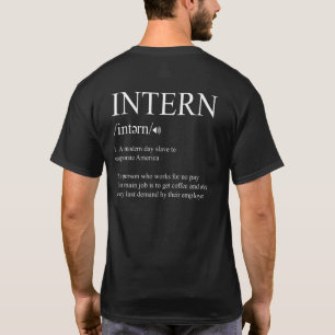 Intern Definition Internship Assistant Apprentice  T-Shirt
