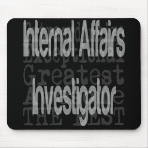 Internal Affairs Investigator Extraordinaire Mouse Pad