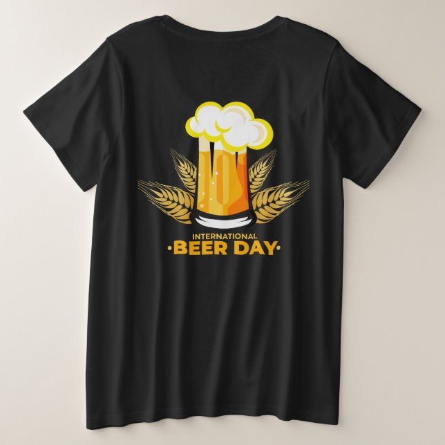 International Beer Day   Plus Size T-Shirt (Design Back)