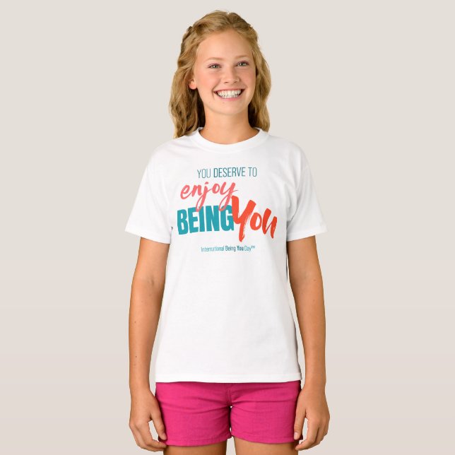 International Being You Day Quote - Girl's T-Shirt (Front Full)