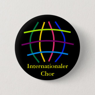 international choir 6 cm round badge