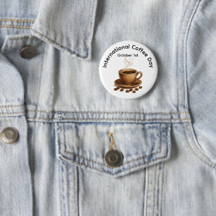 International Coffee Day Celebration 6 Cm Round Badge