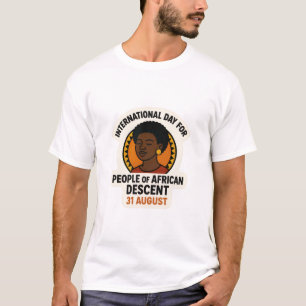 International Day for People of African Descent T-Shirt
