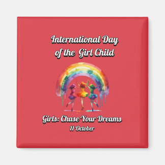 International Day of the Girl. chase Your Dreams. Magnet