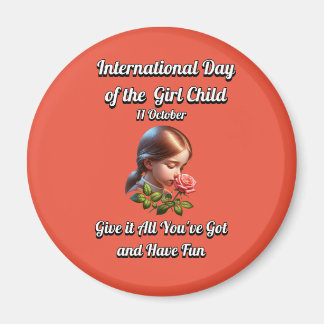 International Day of the Girl. Have Fun Magnet