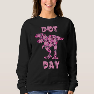 International Dot Day Pink Polka Dot T Rex Dinosau Sweatshirt