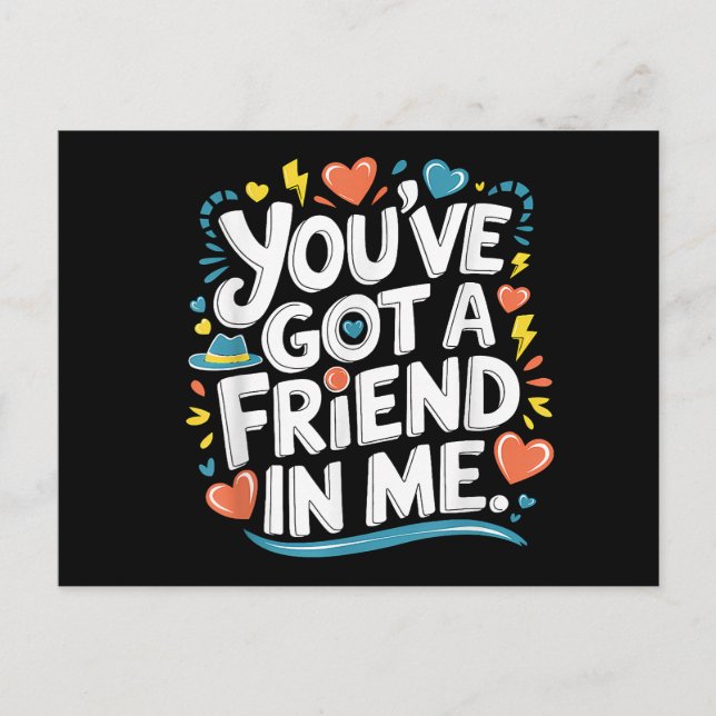 International Friendship Day You've Got a Friend i Postcard (Front)