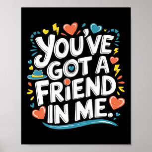 International Friendship Day You've Got A Friend I Poster