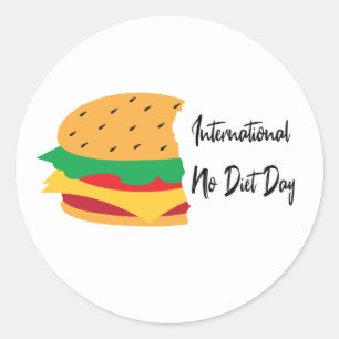 International No Diet Day burger  Classic Round Sticker