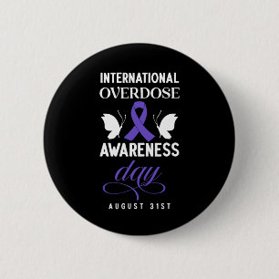International Overdose Awareness Day 4 6 Cm Round Badge