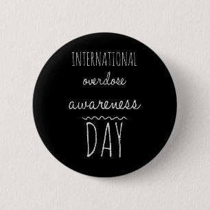 International Overdose Awareness Day 6 Cm Round Badge