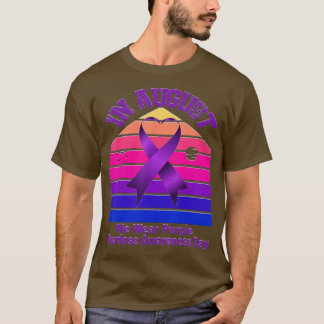 International Overdose Awareness In august we wear T-Shirt