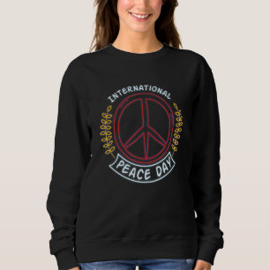 International Peace Day Peace Sign Neon For Man Wo Sweatshirt