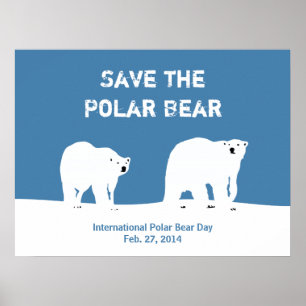 International Polar Bear Day - Save the Polar Bear Poster