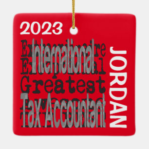 International Tax Accountant Extraordinaire CUSTOM Ceramic Ornament