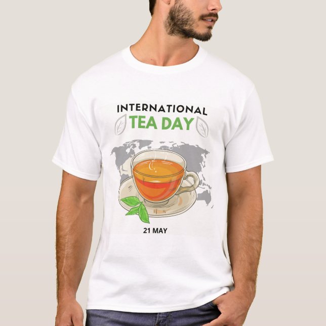 International Tea Day T-Shirt (Front)