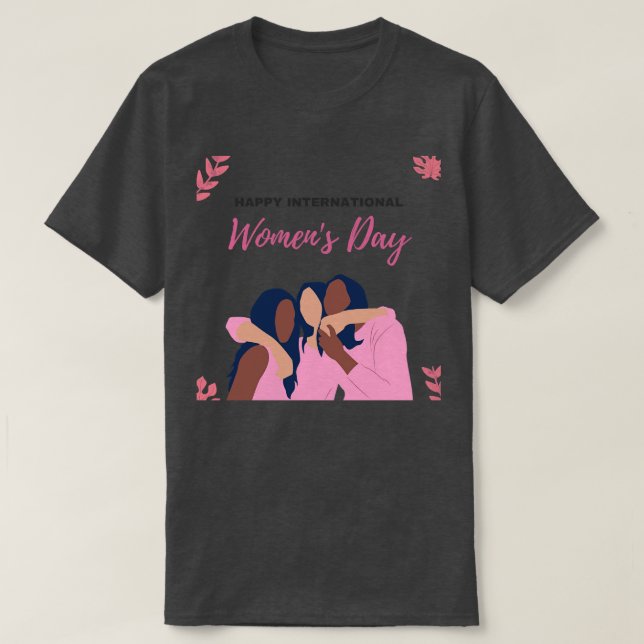 International Women day Womens History Month T-Shirt (Design Front)