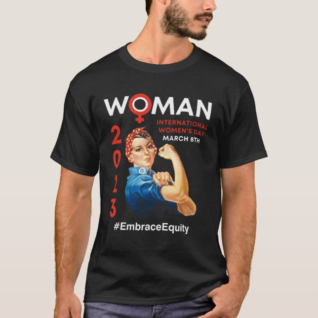 International Women s Day 2023 Embrace Equity 8 Ma T-Shirt (Front)