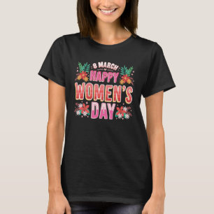 International Women s Day 2023 Happy Women s Day 8 T-Shirt