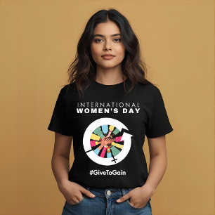 International Women’s Day 2026 Give To Gain T-Shirt