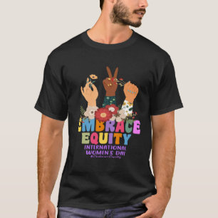 International Womens Day 2023 Embrace Equity 8 Mar T-Shirt