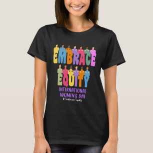 International Womens Day 2023 Embrace Equity 8 Mar T-Shirt