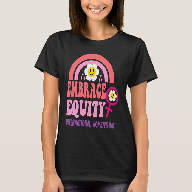 International Womens Day 2023 Theme Embrace Equity T-Shirt (Front)