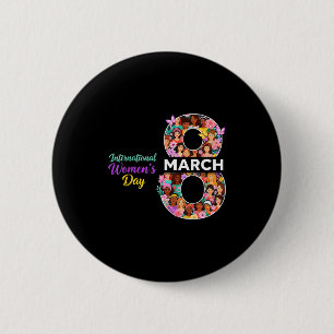 International women's day 8 march 2026 empowering 6 cm round badge