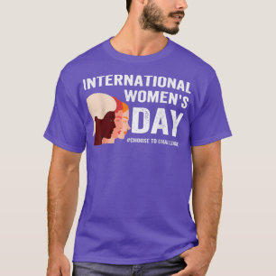 International Womens Day Choose To Challenge 2022  T-Shirt