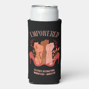 International Women's Day EMPOWERED Fists Stiletto Seltzer Can Cooler