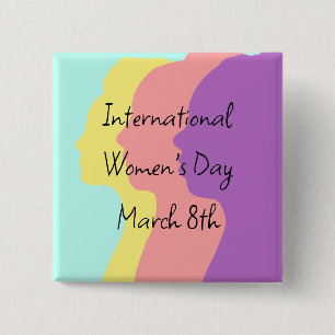 International Women's Day is March 8th   15 Cm Square Badge