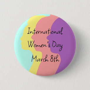 International Women's Day is March 8th 6 Cm Round Badge