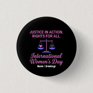 International Women's Day Justice In Action Rights 3 Cm Round Badge