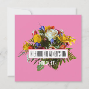 INTERNATIONAL WOMEN'S DAY MARCH 8TH