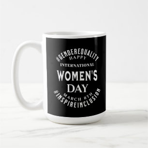 International Women's Day March 8th Equality Coffee Mug