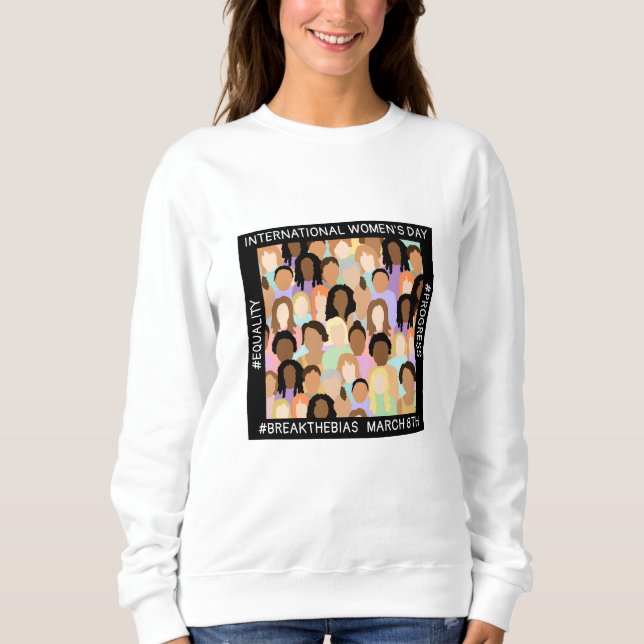 International Women's Day - March 8th  Sweatshirt (Front)