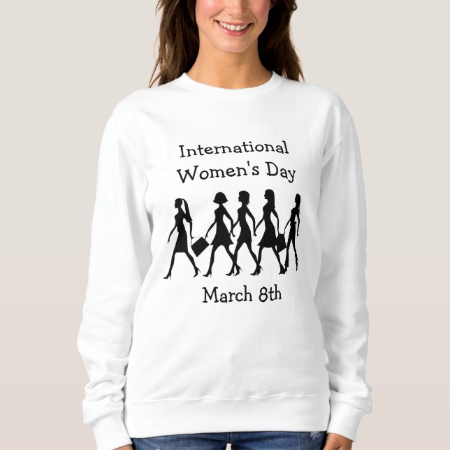 International Women's Day March 8th Sweatshirt (Front)