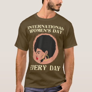 International Womens DayFeminist Feminism Womens R T-Shirt