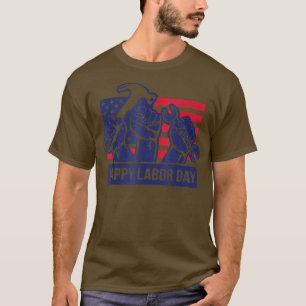 International Workers Day Happy Labour Day America T-Shirt