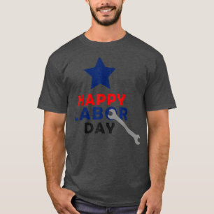 International Workers Day Happy Labour Day T-Shirt