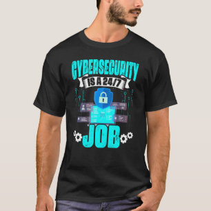Internet Computer Programmer Cyber Security Job T-Shirt