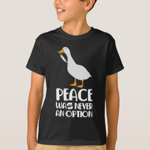 Internet Meme Goose Game Peace was Never an Option T-Shirt