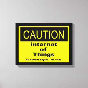 Internet of Things IoT Caution Warning Sign