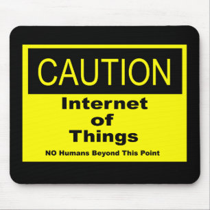 Internet of Things IoT Caution Warning Sign Mouse Pad