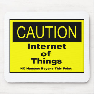 Internet of Things IoT Caution Warning Sign Mouse Pad