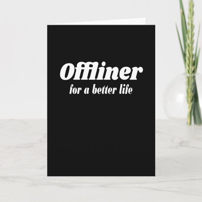 Internet - Offline - For A Better Life Card (Front)