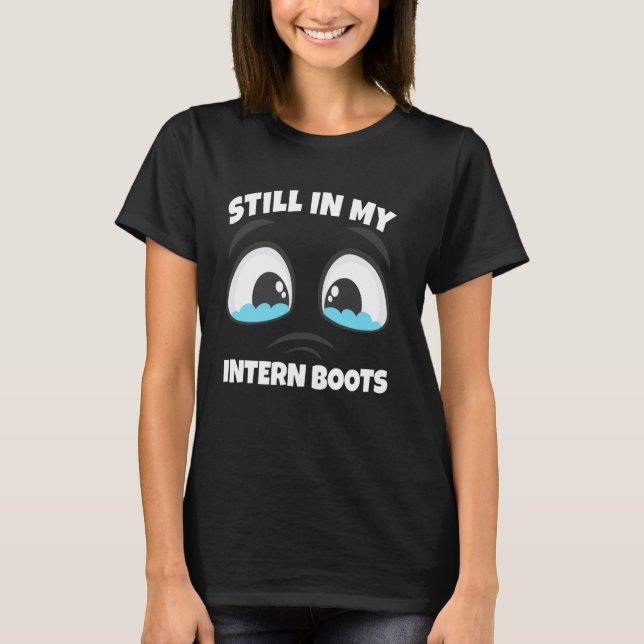 Internship Funny University Student Intern Cute T-Shirt (Front)