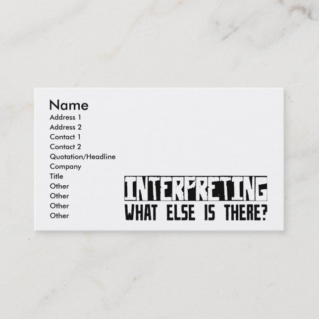 Interpreting What Else Is There? Business Card (Front)